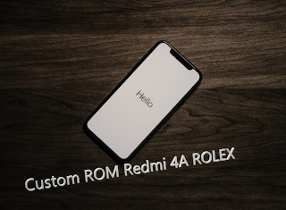  Kali ini aku mau diskusikan seputar ROM Redmi  (Klik 2X) Custom ROM Redmi 4A ROLEX terbaik 2019 (Cepat + Ringan)