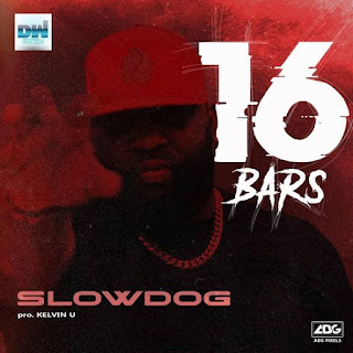 Slowdog – 16 Bars