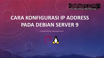 Cara Konfigurasi IP Address Debian 9