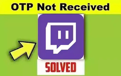 Twitch Application Verification Code Otp Not Received via Phone Number Problem Solved