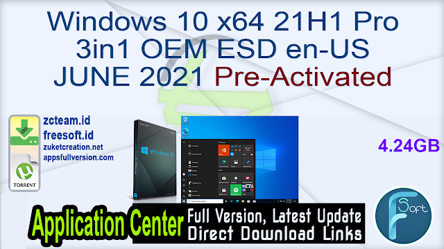 Windows 10 x64 21H1 Pro 3in1 OEM ESD en-US JUNE 2021 Pre-Activated_ ZcTeam.id