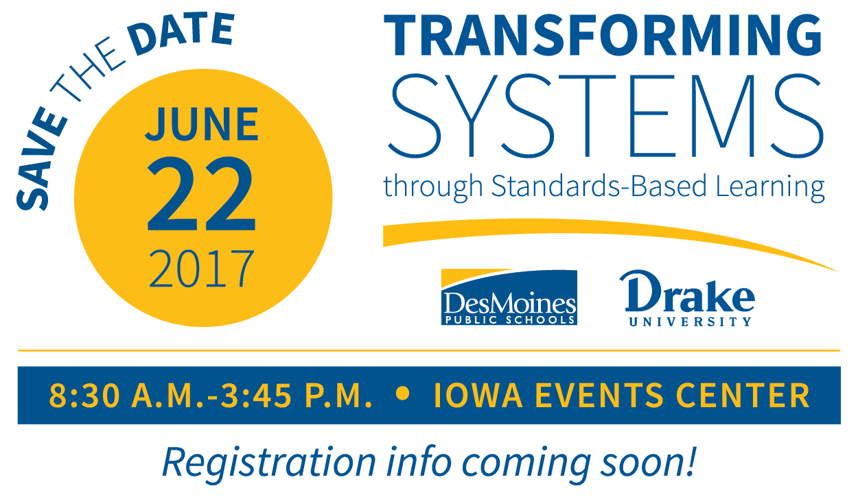 The Connection Save the Date DMPS & Drake Sponsoring “Transforming Systems Through Standards