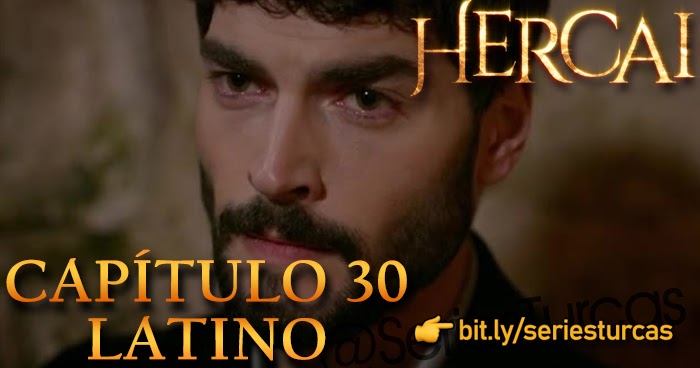 Hercai - Capítulo 30 Latino ~ Más Series Turcas
