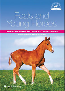 Foals and Young Horses, Training and Management for a Well-behaved Horse Foals and Young Horses, Training and Management for a Well-behaved Horse