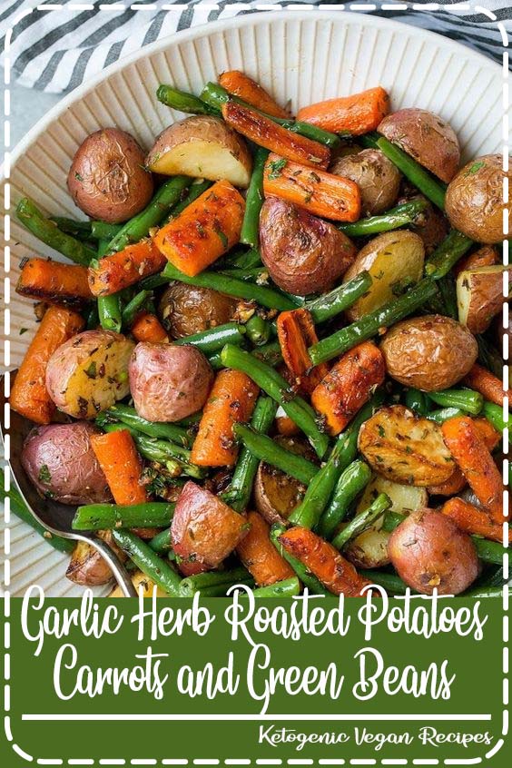 Garlic Herb Roasted Potatoes Carrots and Green Beans Kitchen Virginia
