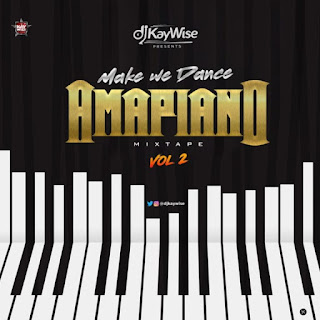 DJ Kaywise – Amapiano Mix (Vol. 2) DJ Kaywise – Amapiano Mix (Vol. 2)