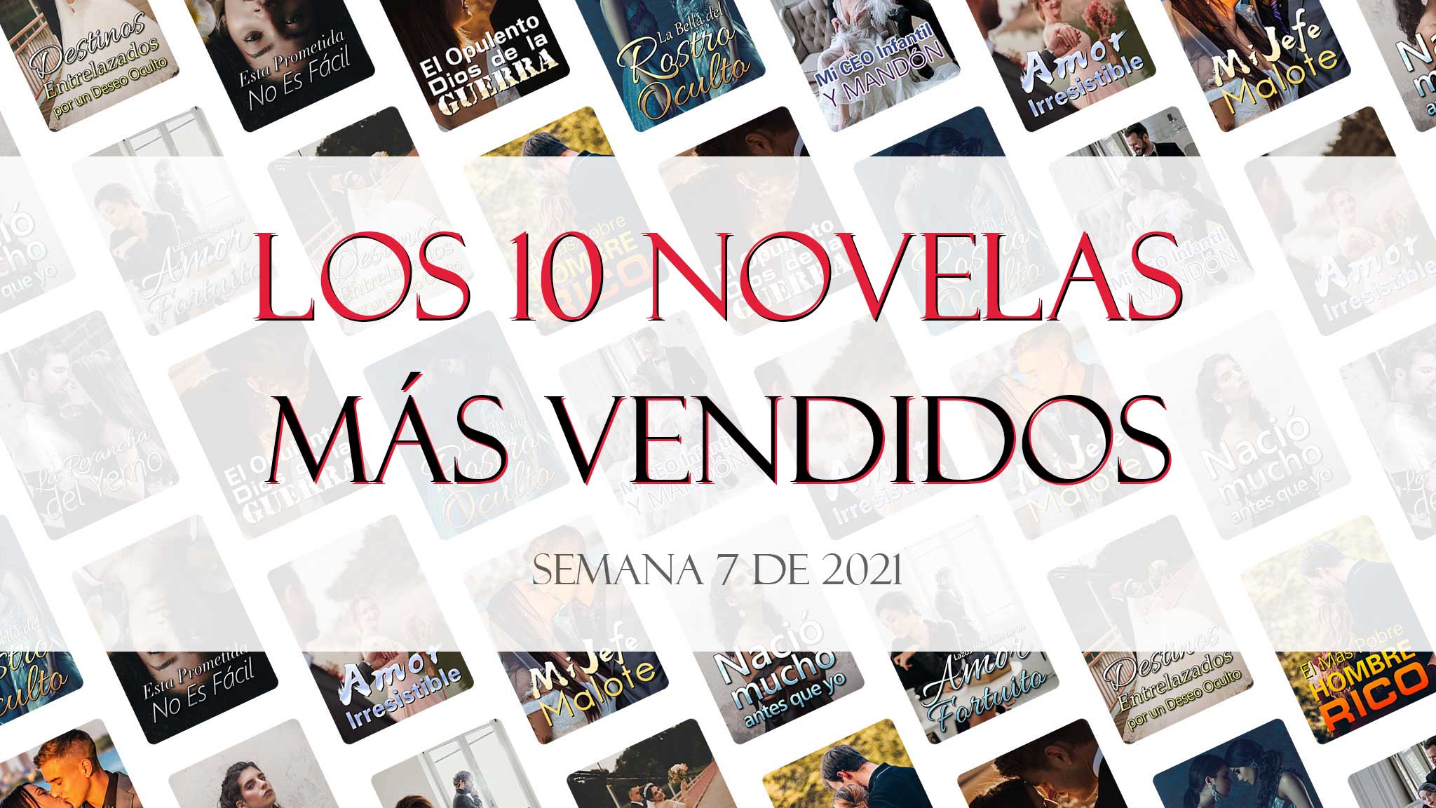 Los 10 Novelas Más Vendidos en Miniread en la Semana 7 de 2021