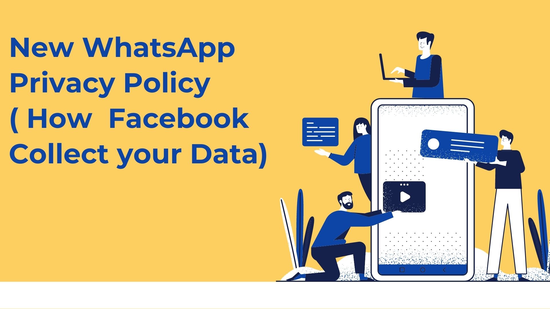 New WhatsApp Privacy Policy ( How Facebook Collect your Data) HSE