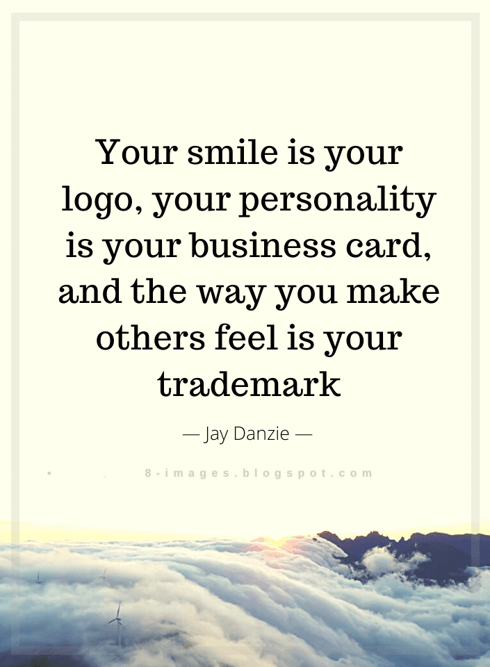 Your Smile Is Your Logo Quote Your Smile Is Your Logo, Your Personality - Quotes - Quotes