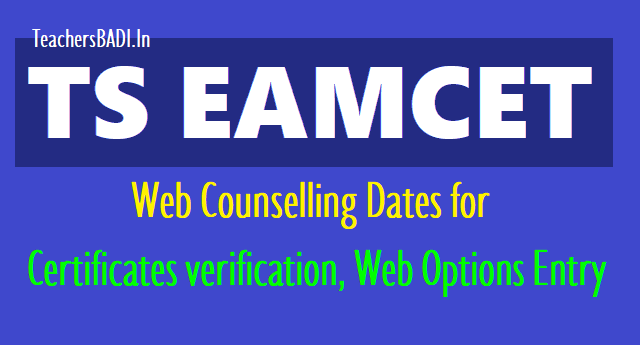 TS EAMCET Web counselling dates for Certificates verification, Web Options Entry 2018 ts eamcet 2018 web counselling dates for certificates verification, web options entry,ts eamcet web options,ts eamcet certificates verification dates,list of documents for ts eamcet counselling