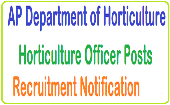 AP State Horticulture Officers 2016 Recruitment Notification AP,Horticulture Officers,Recruitment Notification