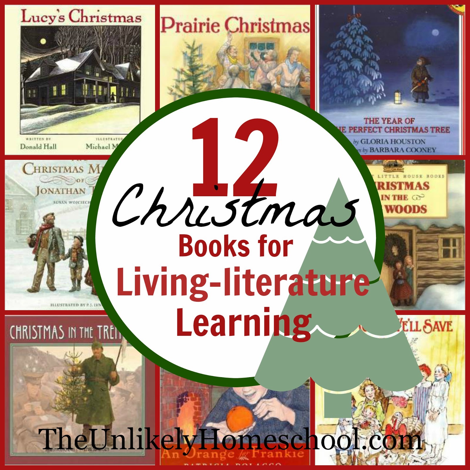 The Unlikely Homeschool 12 Christmas Books for Living Literature Learning