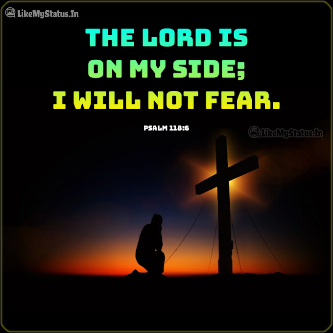 The Lord Is On My Side... Inspirational Bible Verse...