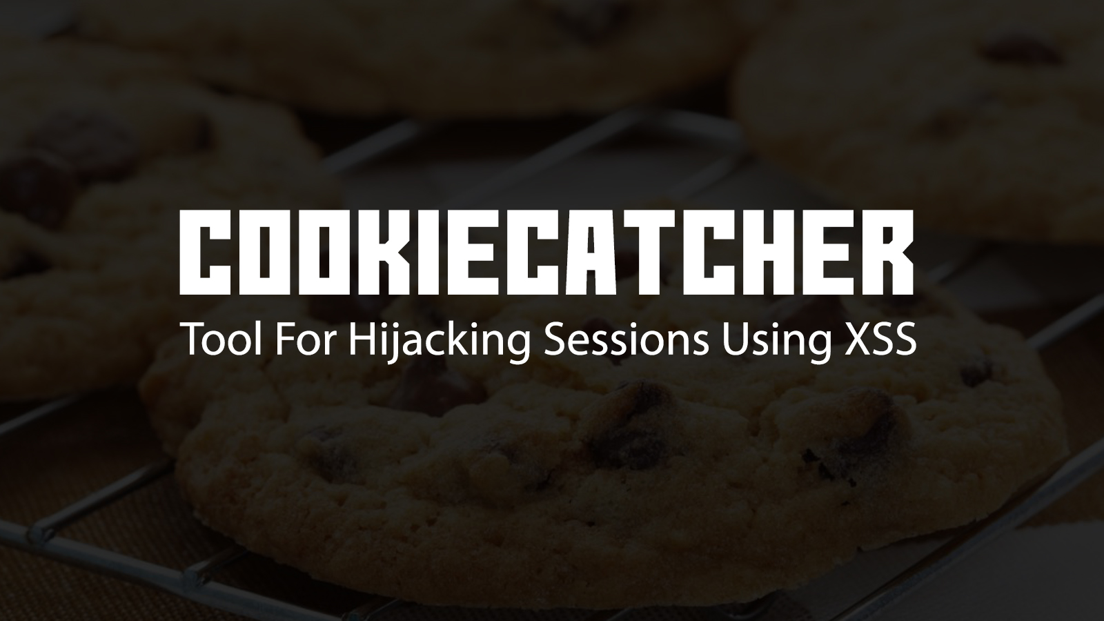 CookieCatcher Tool For Hijacking Sessions Using XSS Hacking Reviews