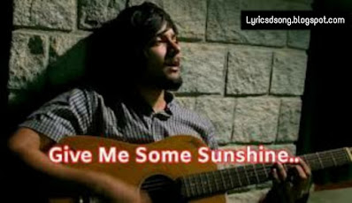 give-me-some-sunshine-lyrics
