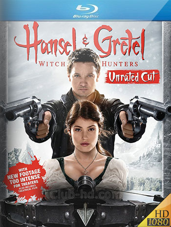 Hansel and Gretel: Witch Hunters (2013) UNRATED 1080p BDRip Dual Latino-Inglés [Subt. Esp] (Fantástico. Aventura)