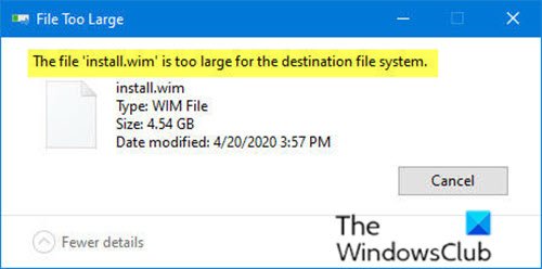 install.wim 파일이 대상 파일 시스템에 비해 너무 큽니다.