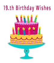 Unforgettable 19th Birthday Wishes for Loved Ones - Happy 19th Birthday Messages
