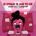 AUDIO: G Swag x Mr Blue – Whatsapp