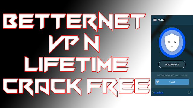 betternet cracked apk betternet cracked apk