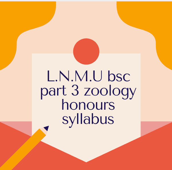L.N.M.U B.sc part 3 Zoology (hons) Syllabus pdf with Practical session 2020-23
