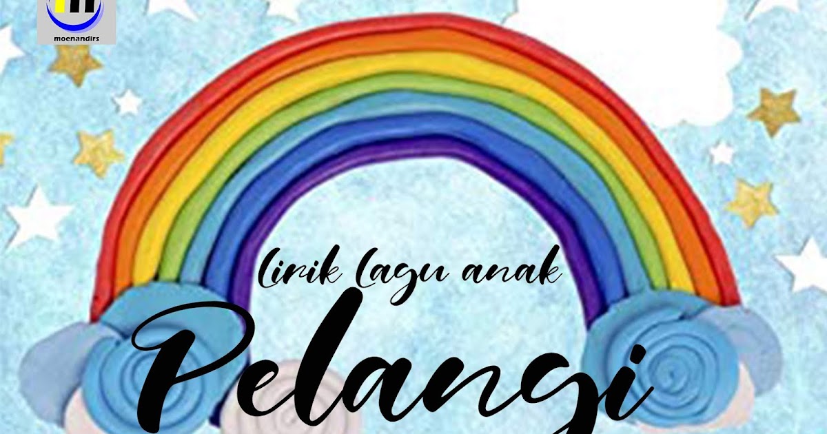 Lirik Lagu Anak Pelangi Catatan Rully Moenandir