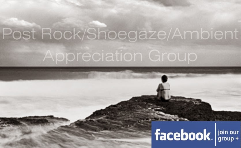 post rock/shoegaze/ambient appreciation facebook group