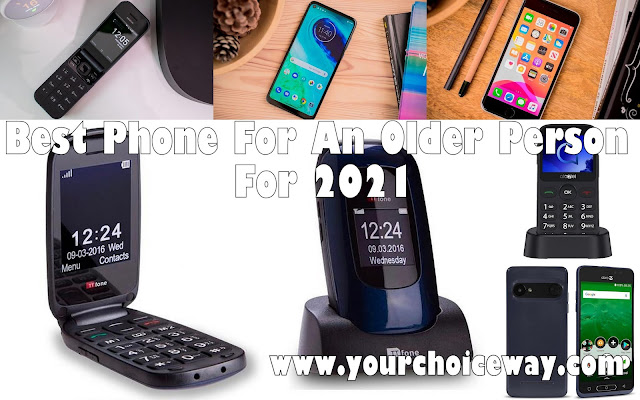 Best Phone For An Older Person For 2021