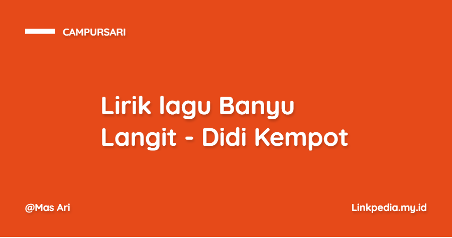 Banyu Langit Lirik - Lirik Lagu Banyu Langit Dan Not Angka - Tips