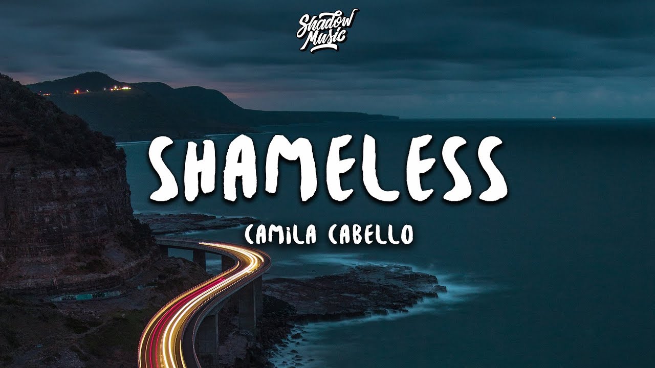 Camila CabelloShameless Lyrics Shameless English Song Lyrics DD Communications