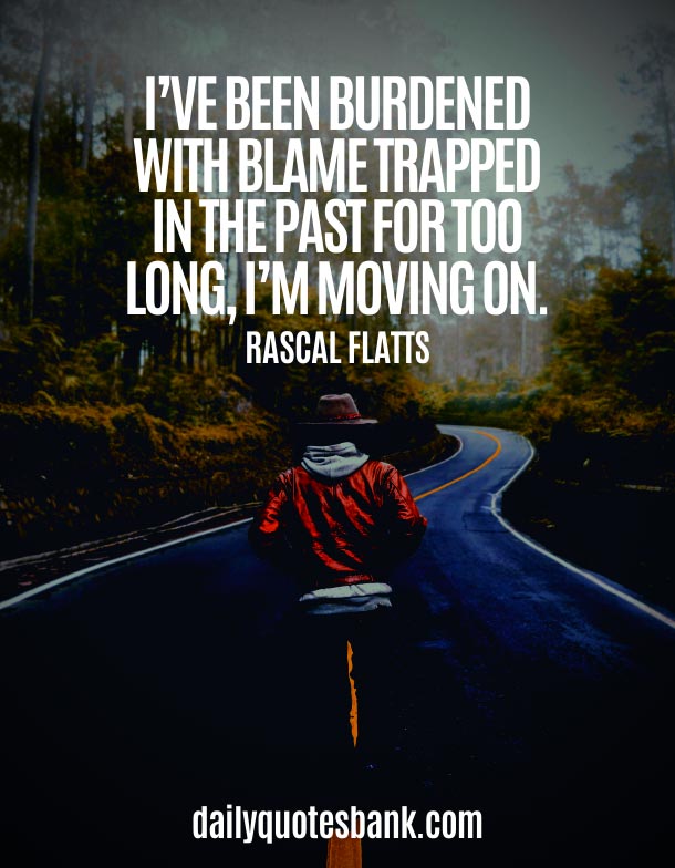 222+ Best Quotes About Moving On From The Past and Letting Go