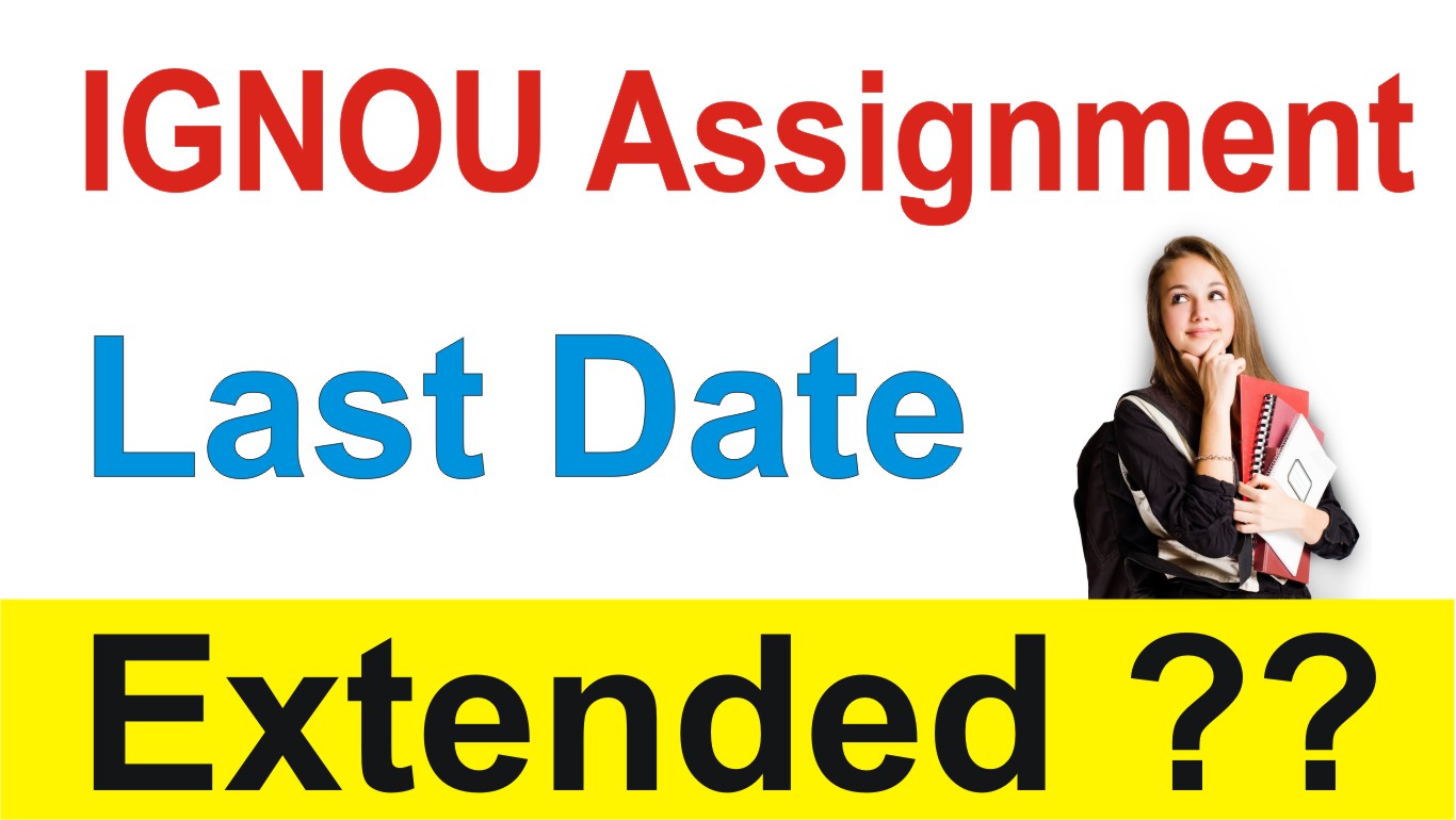 last date for the submission of ignou assignment