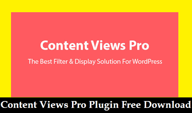 Content Views Pro Plugin Free Download