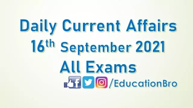 daily-current-affairs-16th-september-2021-for-all-government-examinations