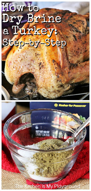 How to Dry Brine a Turkey: Step-By-Step ~ Want a tender, juicy, and flavorful turkey for your Thanksgiving or Christmas dinner? -- Dry brine it! Follow this step-by-step guide on How to Dry Brine a Turkey to get that juicy, flavorful, tender turkey you'll love. It's actually really easy to do! #drybrine #drybrinedturkey #howtobrineaturkey www.thekitchenismyplayground.com