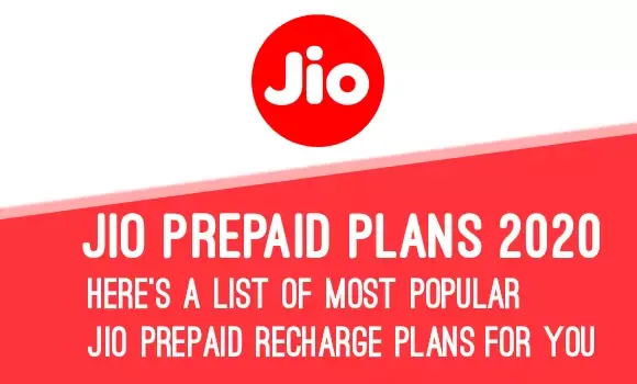 Jio prepaid plans 2020 - here's the best jio prepaid Recharge plan, price and validity
