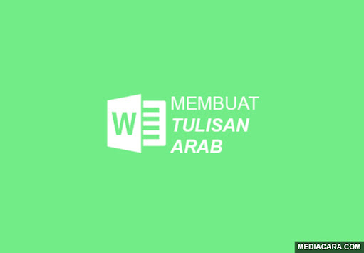 Cara membuat, menulis, mengetik tulisan arab di Microsoft Word Cara membuat, menulis, mengetik tulisan arab di Microsoft Word