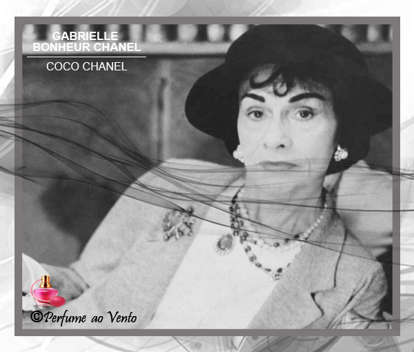 COCO CHANEL - Gabrielle Bonheur Chanel perfume ao vento, perfume, parfum, fragrância, fragrance, chanel, coco chanel, gabrielle bonheur chanel, chanel nº 5, biografia, boy capel
