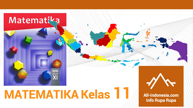 Materi Matematika Kelas 11 Kurikulum 2013 Edisi 2017 All Indonesia Materi Matematika Kelas 11 Kurikulum 2013 Edisi 2017 All Indonesia