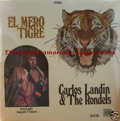 El Tejano Enamorado: Carlos Landin y Los Rondels - El Mero Tigre