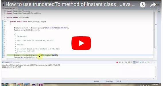 Java Ee How To Use Truncatedto Method Of Instant Class Java 8 Date And Time