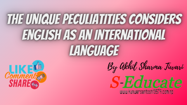 The Unique Peculiarities Considers English as an International Language