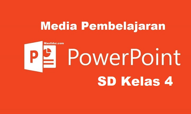 media pembelajaran ppt sd kelas 4