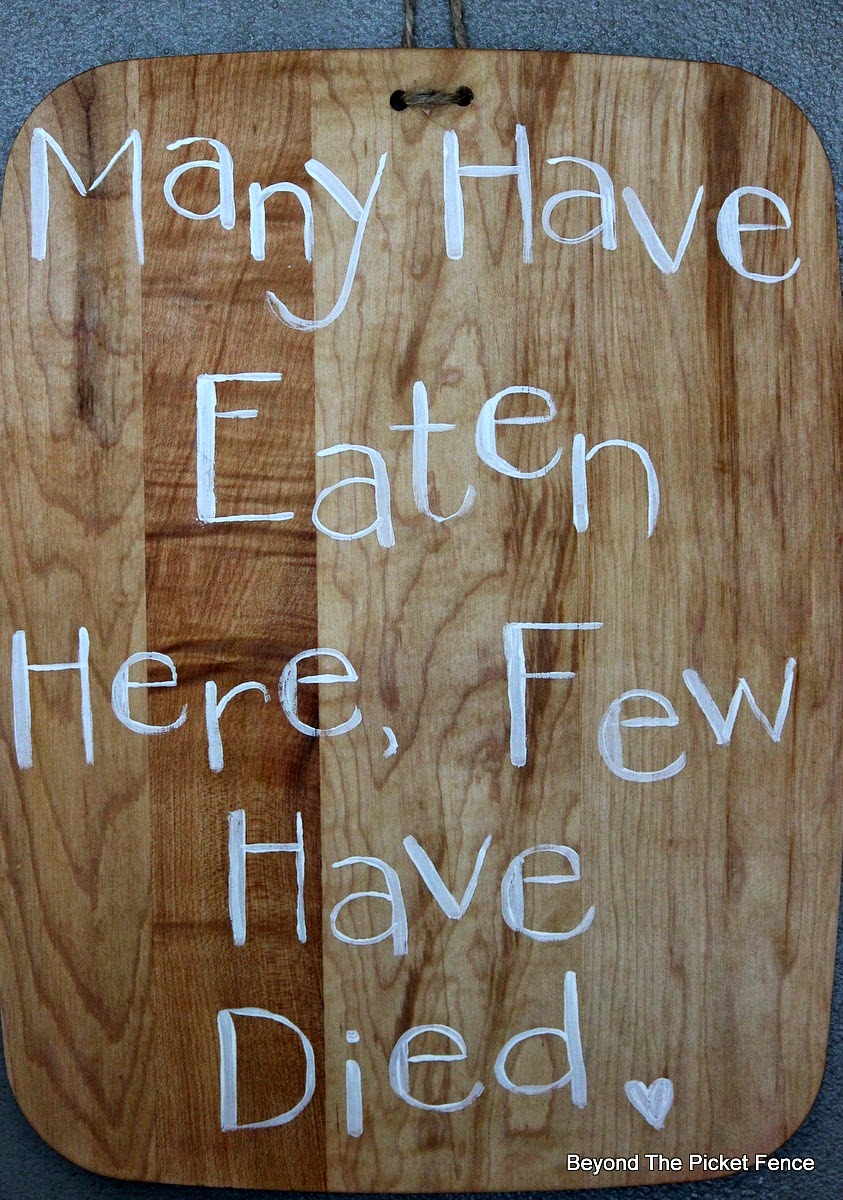 Cutting Board With a Sense of Humor http://bec4-beyondthepicketfence.blogspot.com/2015/01/simple-cutting-board-with-sense-of-humor.html