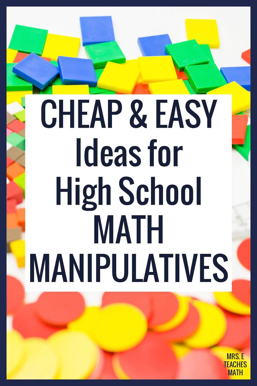 25+ Great Manipulatives for Secondary Math Mrs. E Teaches Math