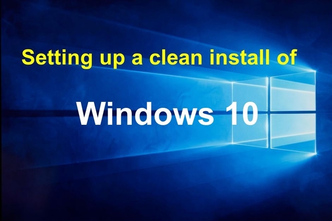 Setting up a clean install of Windows 10