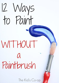 Reading Confetti: 12 Ways to Paint Without a Paintbrush: Kid's Co-op