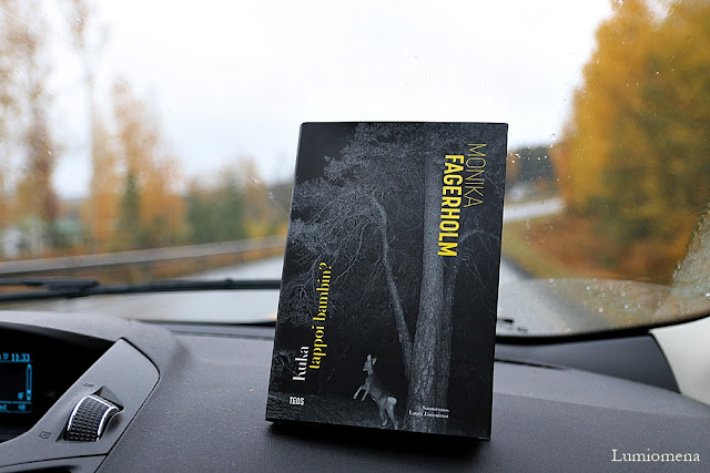 Lumiomena Kirjoja ja haaveilua Monika Fagerholm Kuka tappoi bambin?