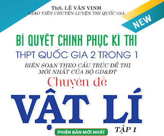 Sách Bí quyết chinh phục kì thi THPT Quốc gia 2 trong 1 - Chuyên đề Vật lý Tập 1