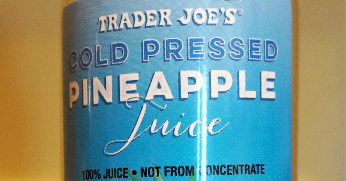 Exploring Trader Joe's Trader Joe's Cold Pressed Pineapple Juice